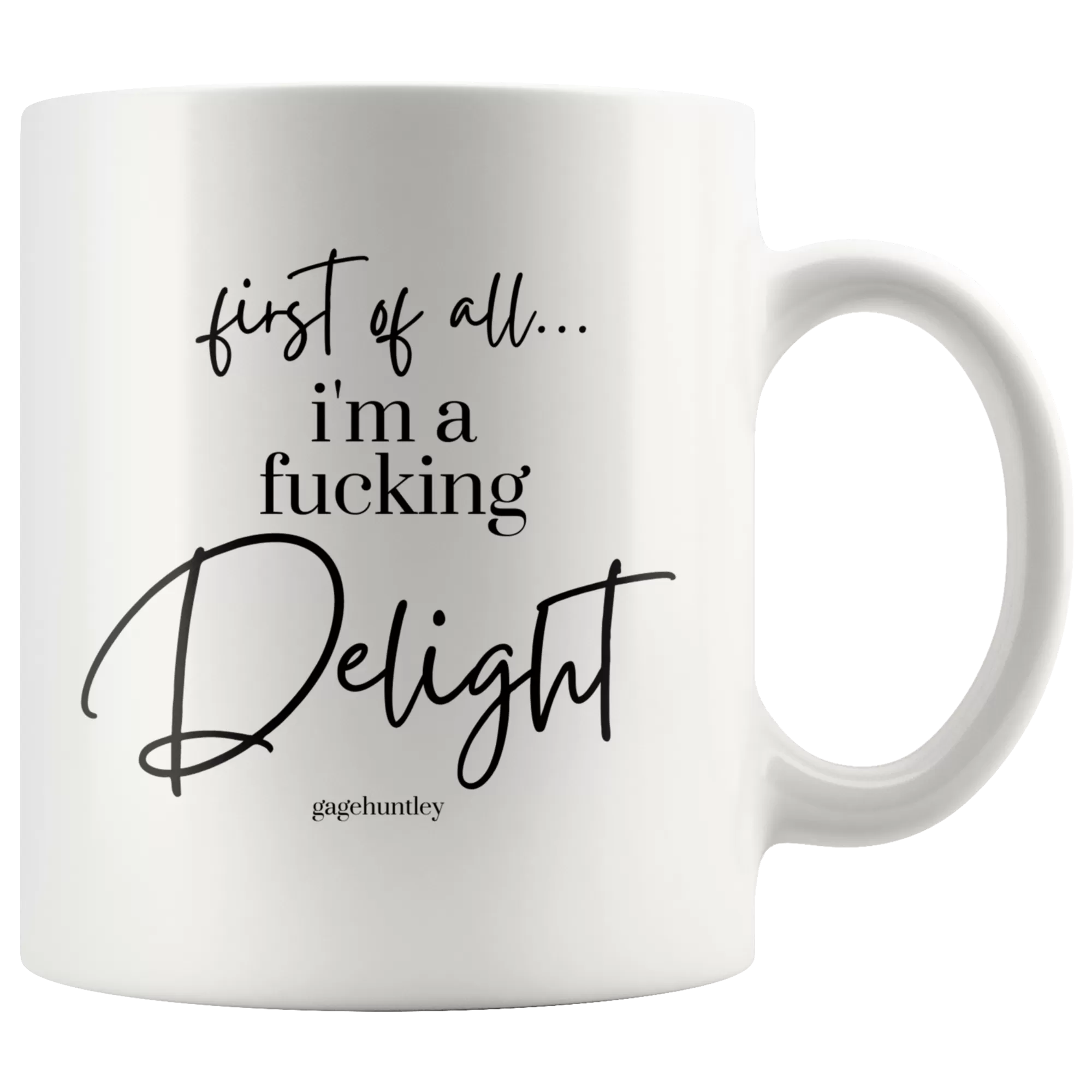 I'm a Delight- Coffee Mug