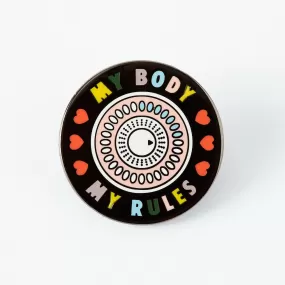 My Body My Rules Enamel Pin